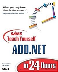 Sams Teach Yourself ADO.NET in 24 Hours (Paperback)