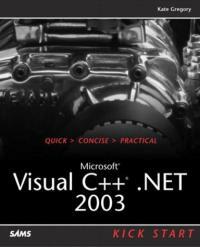 Microsoft Visual C++ .NET . 2003 : kick start