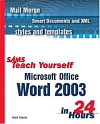 Sams Teach Yourself Microsoft Office Word 2003 in 24 Hours (Paperback)