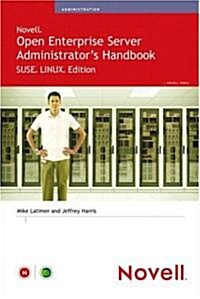 Novell Open Enterprise Server Administrators Handbook, Suse Linux Edition (Paperback, Suse Linux)
