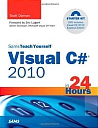 Sams Teach Yourself Visual C# 2010 in 24 Hours: Complete Starter Kit [With DVD] (Paperback)