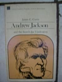 Andrew Jackson and the Search for Vindication (Library of American Biography Series) (Paperback)