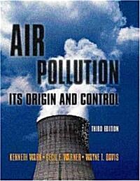 Air Pollution: Its Origin and Control (Paperback, 3)