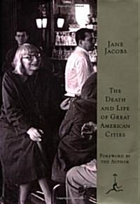 The Death and Life of Great American Cities (Hardcover)
