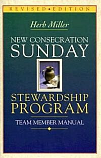 New Consecration Sunday Stewardship Program Team Member Manual: Revised Edition (Paperback, Revised)