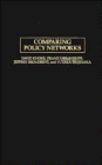Comparing policy networks : labor politics in the U.S., Germany, and Japan