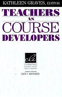 Teachers As Course Developers (Hardcover)