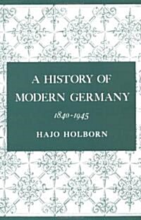 A History of Modern Germany, Volume 3: 1840-1945 (Paperback, Revised)