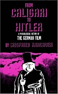 From Caligari to Hitler: A Psychological History of the German Film (Paperback)