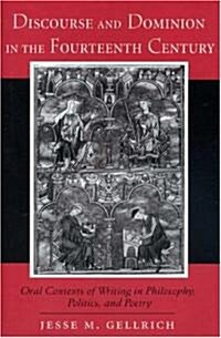 Discourse and Dominion in the Fourteenth Century (Hardcover)