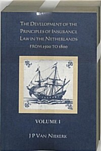 The Development of the Principles of Insurance Law in the Netherlands (Paperback)