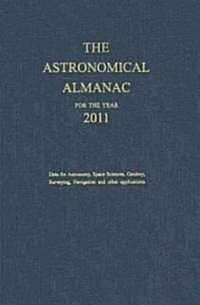 The Astronomical Almanac for the Year 2011 (Hardcover)