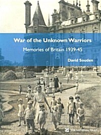 War of the Unknown Warriors: Memories of Britain 1939-45 (Hardcover)