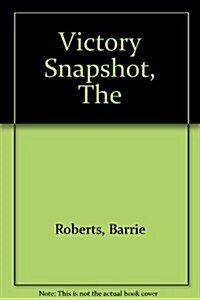 The Victory Snapshot (Hardcover)