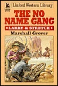 No Name Gang: Larry & Stretch (Paperback)