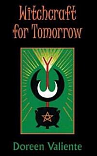 Witchcraft for Tomorrow (Paperback, New ed)