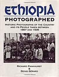Ethiopia Photographed : Historic Photographs of the Country and Its People Taken Between 1867 and 1935 (Hardcover)