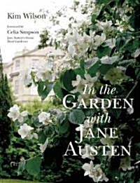 In the Garden With Jane Austen (Hardcover, Reprint)