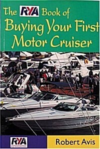 The Rya Book of Buying Your First Motor Cruiser (Paperback)