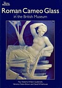Roman Cameo Glass in the British Museum (Paperback, New)