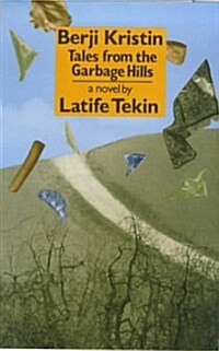 Berji Kristin: Tales from the Garbage Hills (Hardcover)