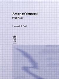 Amerigo Vespucci Pilot Cb : Amerigo Vespucci Pilot Ma (Hardcover)