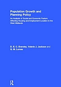 Population Growth and Planning Policy : Housing and Employment Location in the West Midlands (Hardcover)