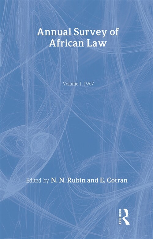 Annual Survey of African Law Cb : Volume One : 1967 (Hardcover)