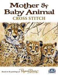 Mother and Baby Animal Cross Stitch : 16 Heart Warming Designs (Paperback)