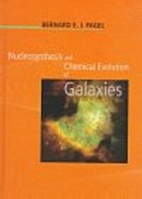 Nucleosynthesis and Chemical Evolution of Galaxies (Hardcover)