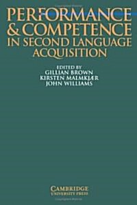Performance and Competence in Second Language Acquisition (Hardcover)