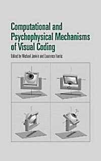 Computational and Psychophysical Mechanisms of Visual Coding (Hardcover)