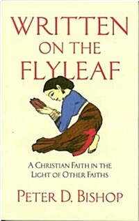 Written on the Flyleaf: A Christian Faith in the Light of Other Faiths (Paperback)