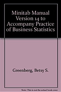 Minitab Manual Version 14 to Accompany Practice of Business Statistics (Paperback)