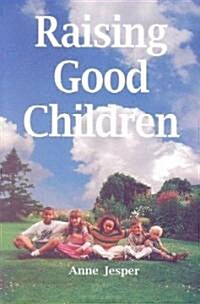 Raising Good Children (Paperback)