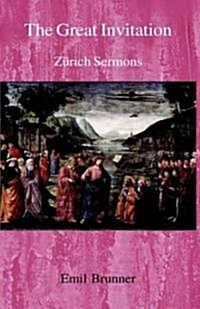 The Great Invitation : Zurich Sermons (Hardcover)