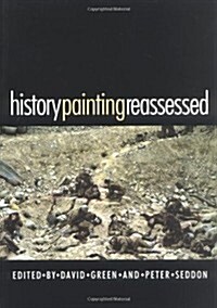 History Painting Reassessed: The Representation of History in Contemporary Art (Paperback)