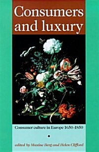 Consumers and Luxury (Paperback)