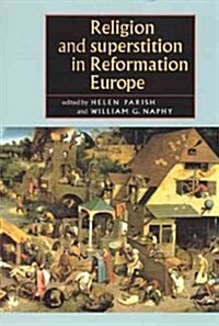 Religion and Superstition in Reformation Europe (Paperback, 1994)