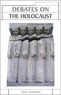 Debates on the Holocaust (Paperback)