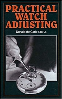 Practical Watch Adjusting (Hardcover)