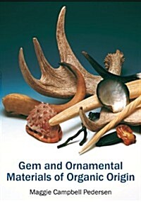 Gem and Ornamental Materials of Organic Origin (Hardcover)