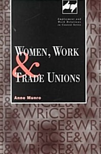 Women, Work and Trade Unions (Hardcover)