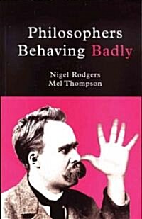 Philosophers Behaving Badly (Paperback)