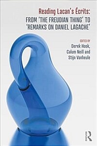 Reading Lacan's Ecrits: From ‘The Freudian Thing’ to 'Remarks on Daniel Lagache' (Paperback)