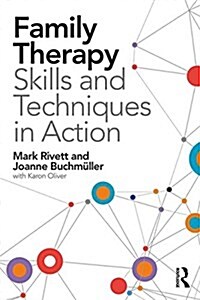 Family Therapy Skills and Techniques in Action (Paperback)