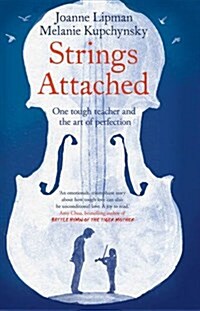 Strings Attached : One Tough Teacher and the Art of Perfection (Paperback, Export)