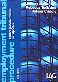 Employment Tribunal Procedure : A Users Guide to Tribunals and Appeals (Paperback, 3 Revised edition)