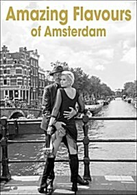 AMAZING FLAVOURS OF AMSTERDAM (Hardcover)