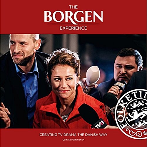 [중고] The Borgen Experience : Creating TV Drama the Danish Way (Paperback)